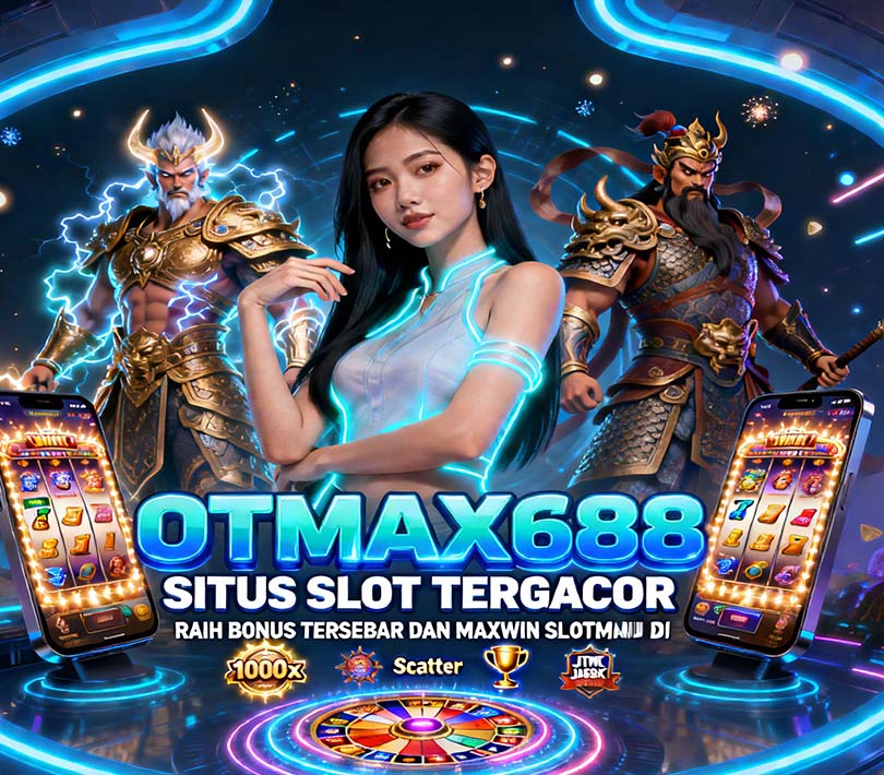 OTmaX688 Slot BCA Online Daftar Mudah Bonus Member