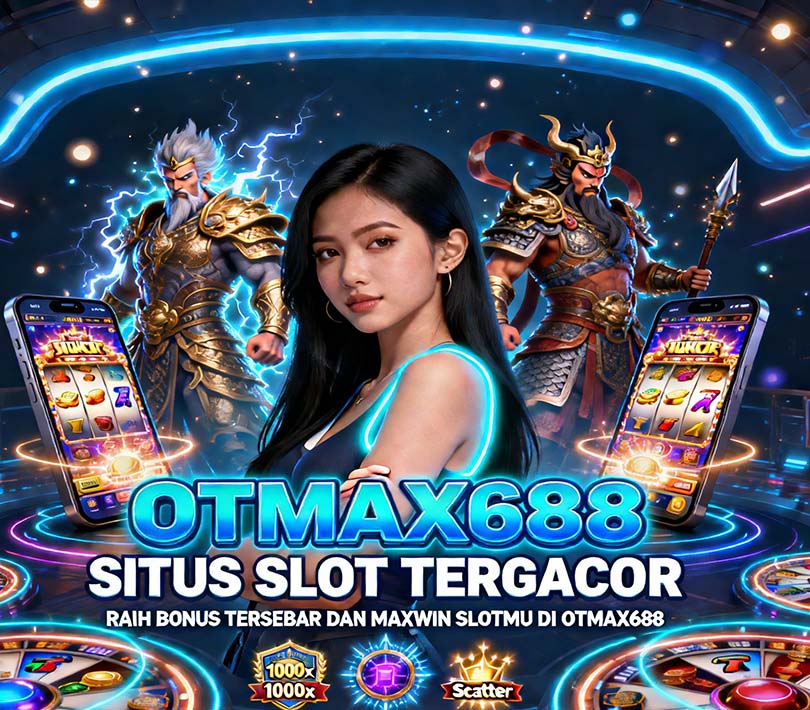 OTmaX688 Slot BSI Online Terbaik Dengan Bonus Melimpah