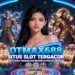 OTmaX688 Slot QRIS Online Paling Gacor Tahun Ini